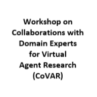 Workshop on Collaborations with Domain Experts for Virtual Agent Research (CoVAR)