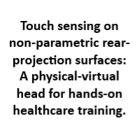 Touch sensing on non-parametric rear-projection surfaces: A physical-virtual head for hands-on healthcare training.