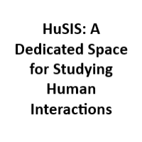 HuSIS: A Dedicated Space for Studying Human Interactions